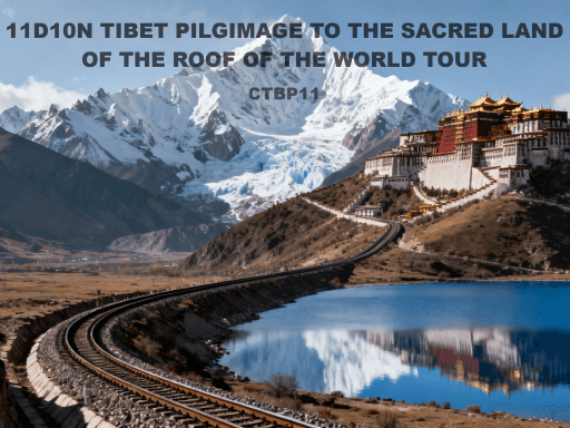 11D10N TIBET PILGRIMAGE TO THE SACRED LAND